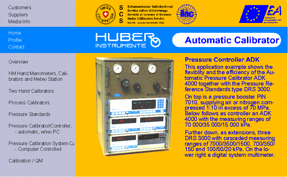 HUBER INSTRUMENTE Complete Automatic Calibration System for Pressures Between 10 kPa and 70 MPa